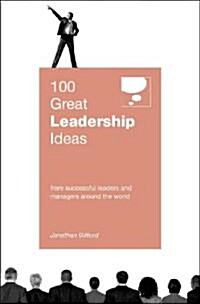 100 Great Leadership Ideas: From Successful Leaders and Managers Around the World (Paperback)