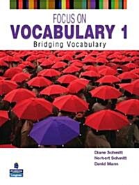 Focus on Vocabulary 1: Bridging Vocabulary (Paperback, 2, Revised)