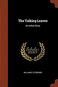 The Talking Leaves: An Indian Story (Paperback)