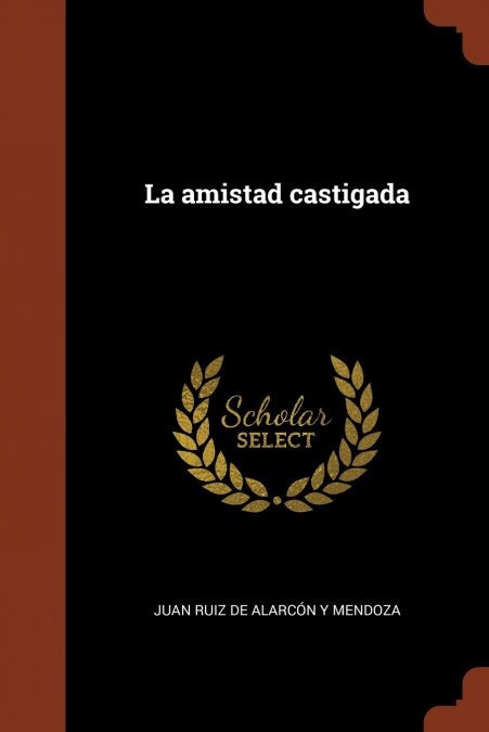 La Amistad Castigada (Paperback)