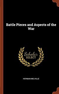 Battle Pieces and Aspects of the War (Hardcover)