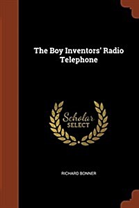 The Boy Inventors Radio Telephone (Paperback)
