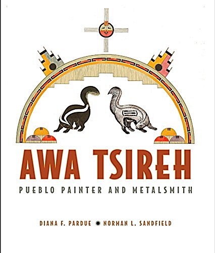 Awa Tsireh: Pueblo Painter and Metalsmith (Paperback)