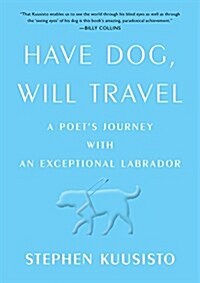 Have Dog, Will Travel: A Poets Journey (Hardcover)
