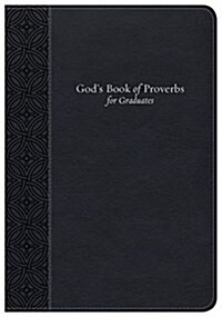 Gods Book of Proverbs for Graduates: Biblical Wisdom Arranged by Topic (Imitation Leather)