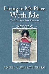 Living in My Place with Me (Paperback)