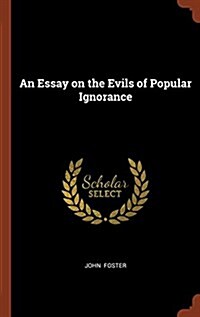 An Essay on the Evils of Popular Ignorance (Hardcover)