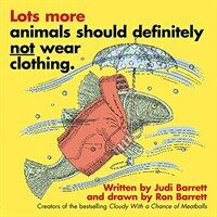 Lots More Animals Should Definitely Not Wear Clothing. (Hardcover)