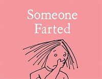 Someone Farted (Hardcover)