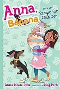 Anna, Banana, and the Recipe for Disaster (Paperback)