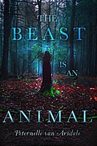 The Beast Is an Animal (Paperback, Reprint)