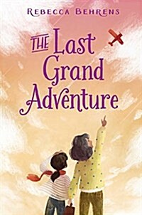 The Last Grand Adventure (Hardcover)
