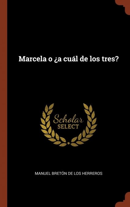 Marcela O a Cual de Los Tres? (Hardcover)