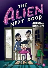 The Alien Next Door 2: Aliens for Dinner?! (Paperback)