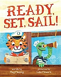 Ready, Set, Sail! (Hardcover)