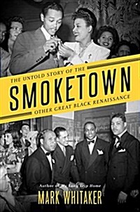 [중고] Smoketown: The Untold Story of the Other Great Black Renaissance (Hardcover)