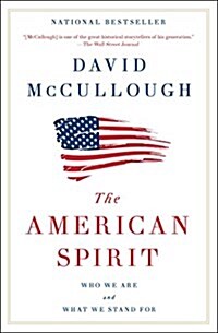 The American Spirit: Who We Are and What We Stand for (Paperback)