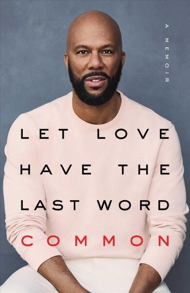 Let Love Have the Last Word: A Memoir (Hardcover)