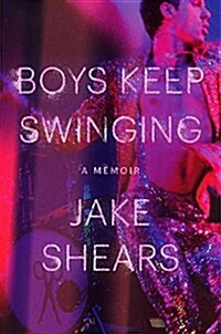 Boys Keep Swinging: A Memoir (Hardcover)