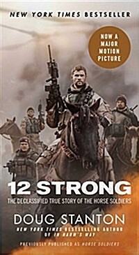 [중고] 12 Strong: The Declassified True Story of the Horse Soldiers (Mass Market Paperback)