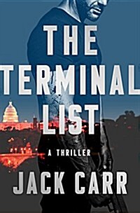 The Terminal List: A Thriller (Hardcover)