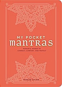 My Pocket Mantras: Powerful Words to Connect, Comfort, and Protect (Paperback)