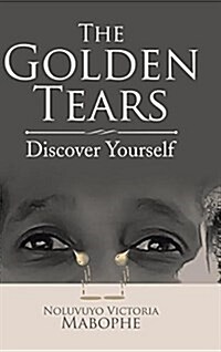 The Golden Tears: Discover Yourself (Hardcover)