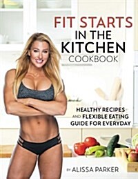 Fit Starts in the Kitchen (Paperback)