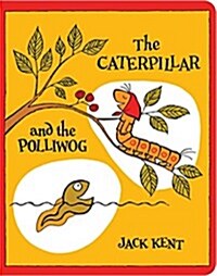 The Caterpillar and the Polliwog (Board Books)