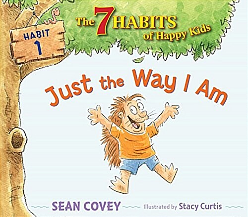 Just the Way I Am: Habit 1 (Paperback)