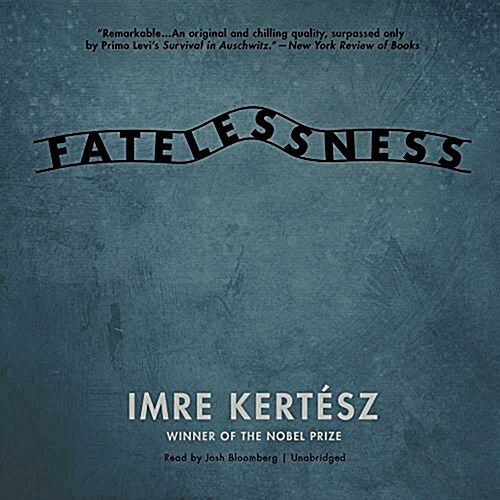 Fatelessness Lib/E (Audio CD)