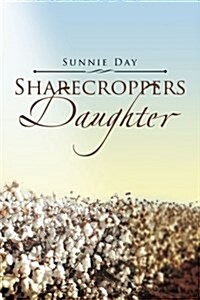 Sharecroppers Daughter (Paperback)