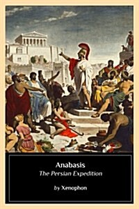 Anabasis: The Persian Expedition (Paperback)