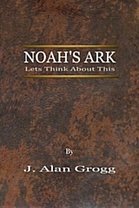 Noahs Ark: Lets Think about This (Paperback)