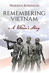 Remembering Vietnam: A Veterans Story (Paperback)