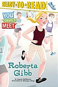 Roberta Gibb: Ready-To-Read Level 3 (Hardcover)