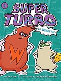 Super Turbo vs. Wonder Pig: Volume 6 (Paperback)