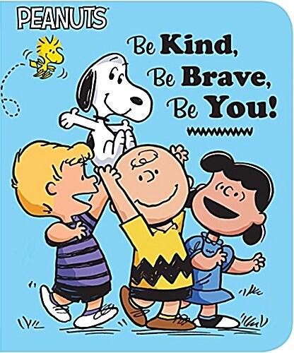 Be Kind, Be Brave, Be You! (Board Books)