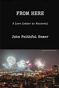 From Here: A Love Letter to Montreal (Paperback)