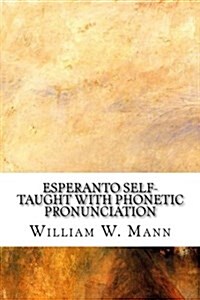 Esperanto Self-Taught with Phonetic Pronunciation (Paperback)