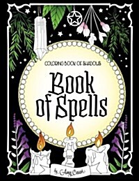 Coloring Book of Shadows: Book of Spells (Paperback)