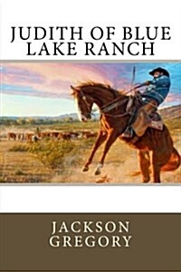 Judith of Blue Lake Ranch (Paperback)