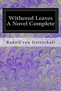 Withered Leaves a Novel Complete (Paperback)