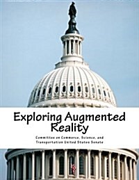 Exploring Augmented Reality (Paperback)