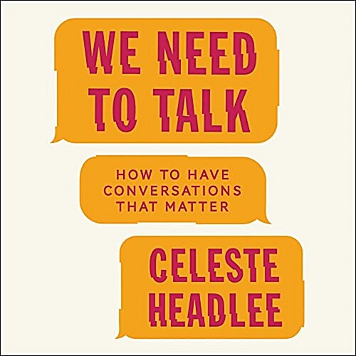 We Need to Talk Lib/E: How to Have Conversations That Matter (Audio CD)