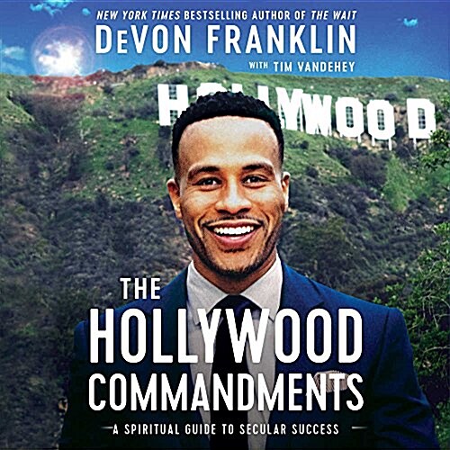 The Hollywood Commandments: A Spiritual Guide to Secular Success (Audio CD)