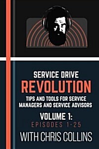 Service Drive Revolution Volume 1: Episodes 1-25 (Paperback)