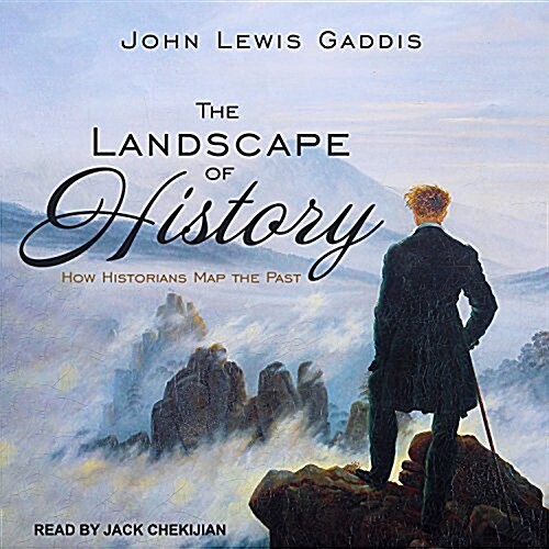 The Landscape of History: How Historians Map the Past (MP3 CD)