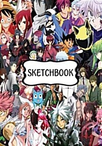 Sketchbook: Anime Mix: 120 Pages of 7 X 10 Blank Paper for Drawing, Doodling or Sketching (Sketchbooks) (Paperback)