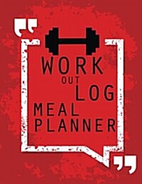 Workout Log: Meal Planner Book: Diet and Exercise Journal: Red: (Meal Planner Journal and Fitness Journal Better Every Day) (Paperback)